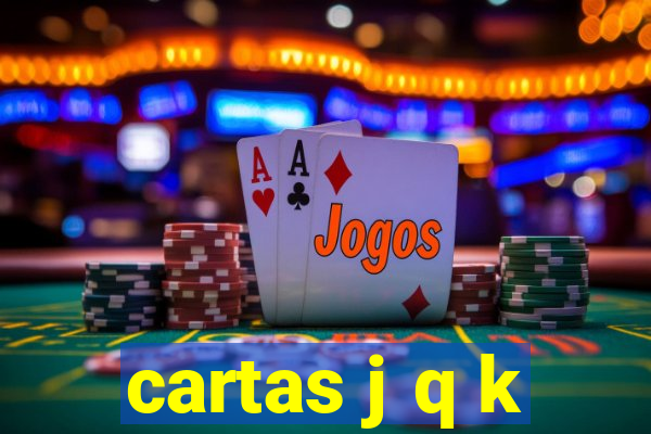 cartas j q k